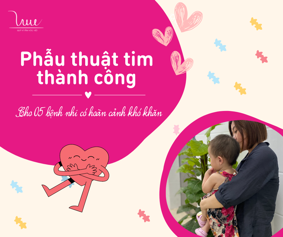 Phẫu thuật tim thành công cho 5 bệnh nhi có hoàn cảnh khó khăn